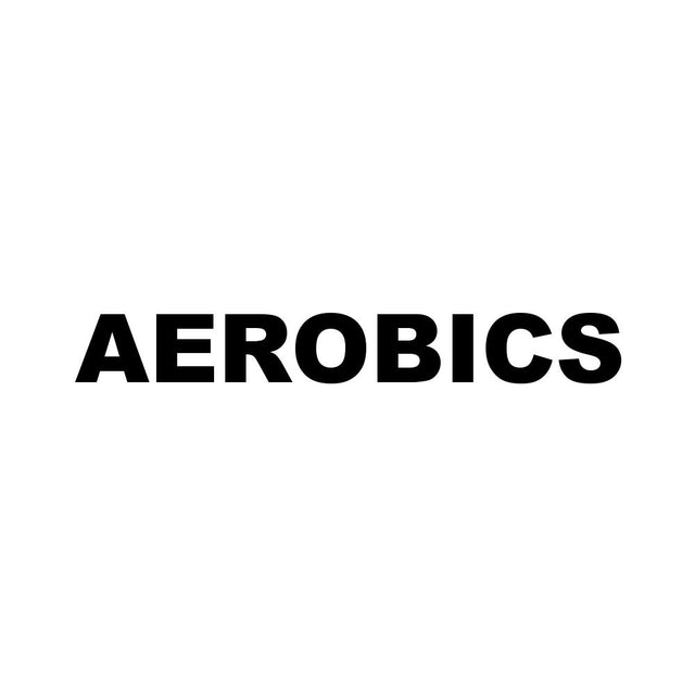 AEROBICS