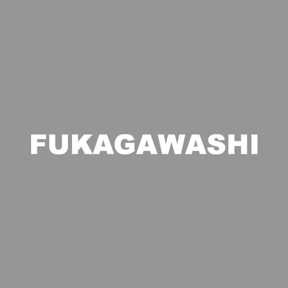 FUKAGAWASHI 7