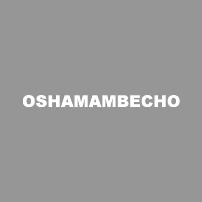 OSHAMAMBECHO 7