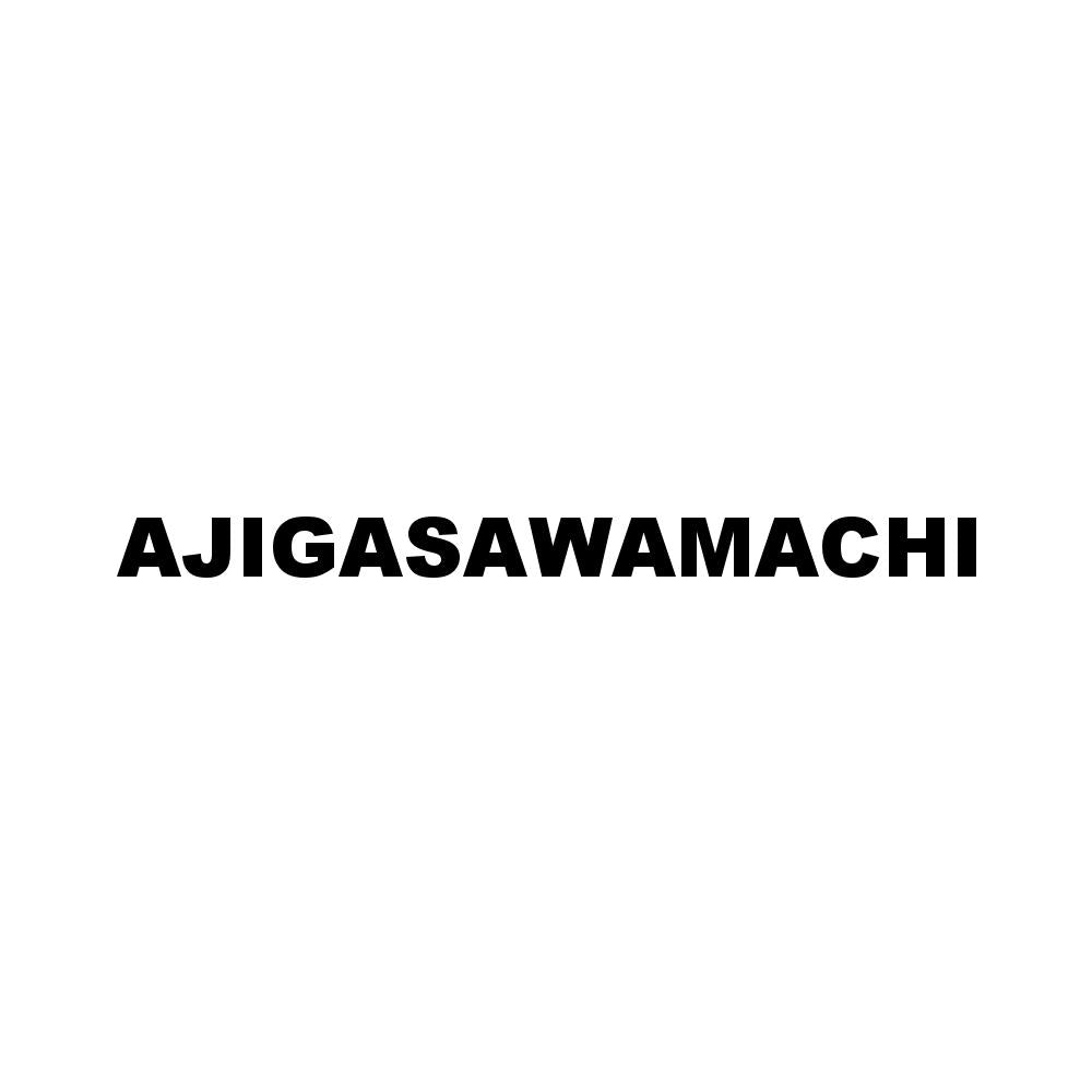 AJIGASAWAMACHI
