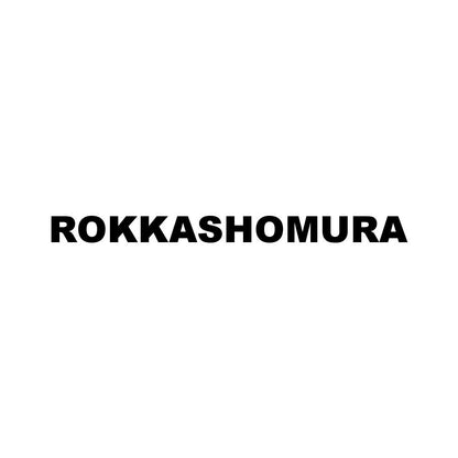 ROKKASHOMURA