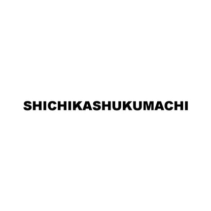SHICHIKASHUKUMACHI