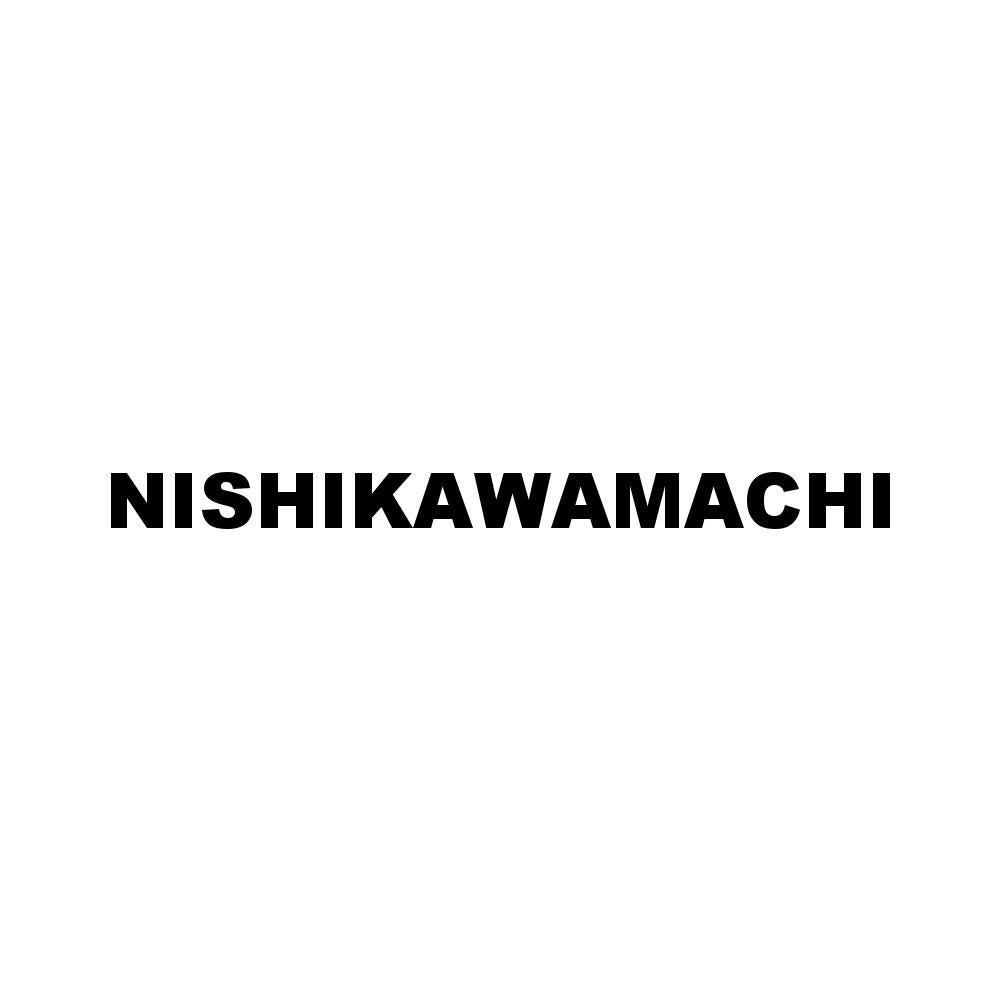 NISHIKAWAMACHI