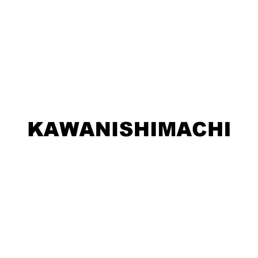 KAWANISHIMACHI