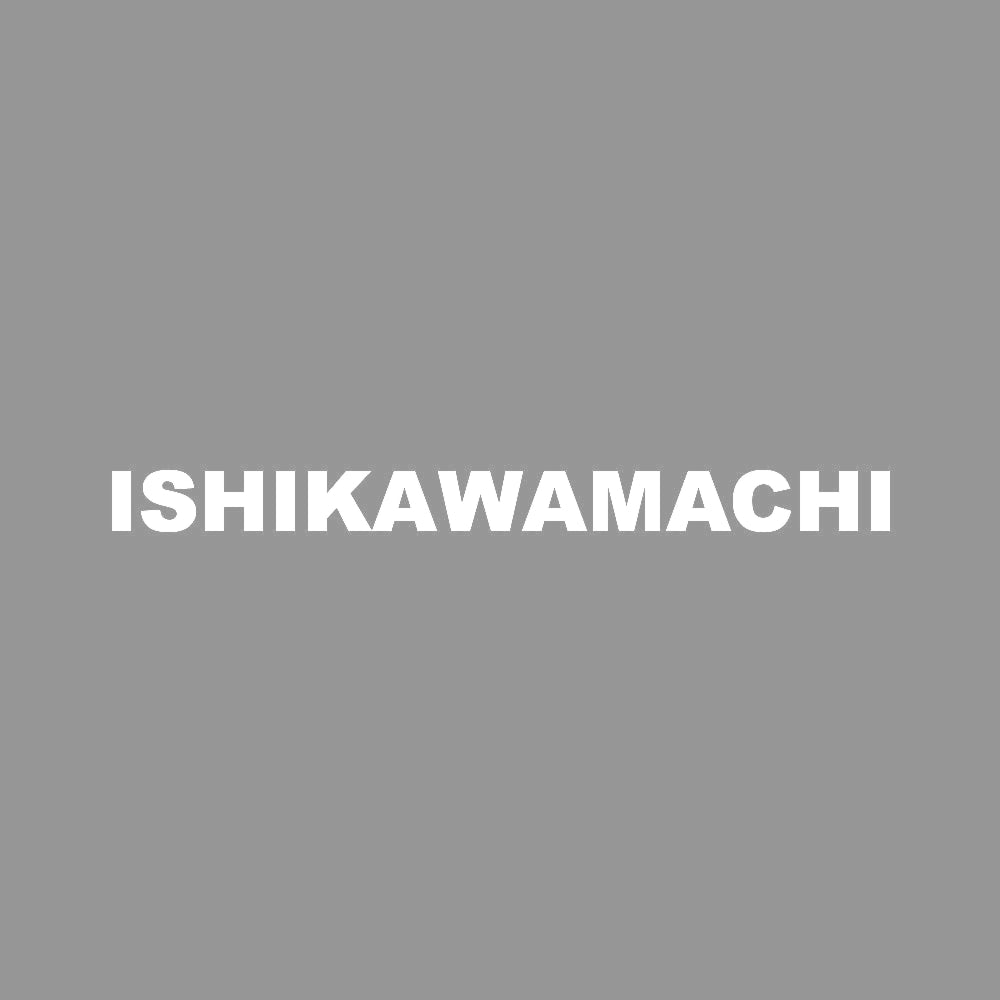 ISHIKAWAMACHI 7