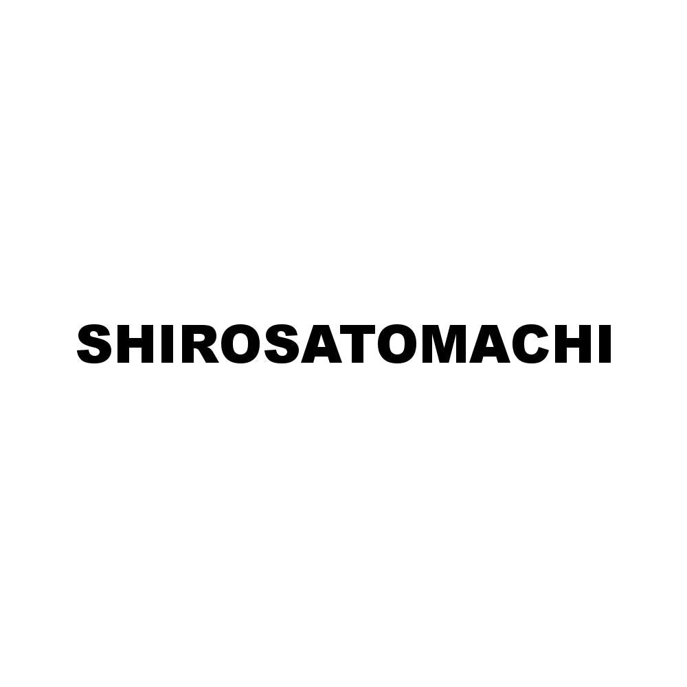 SHIROSATOMACHI