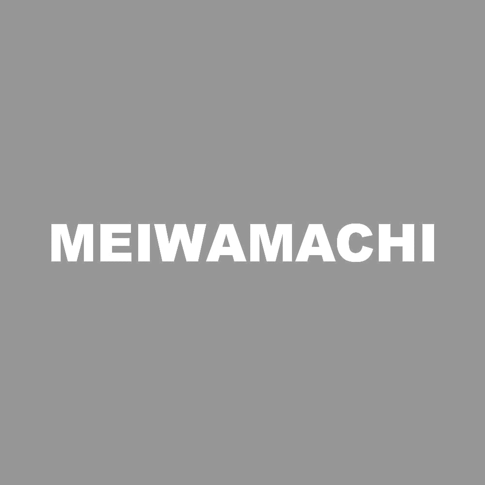 MEIWAMACHI 7