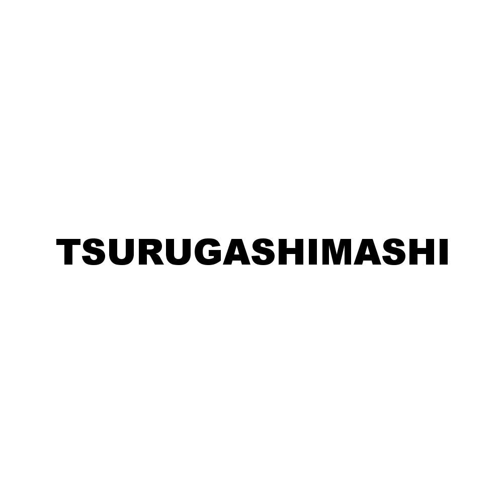 TSURUGASHIMASHI