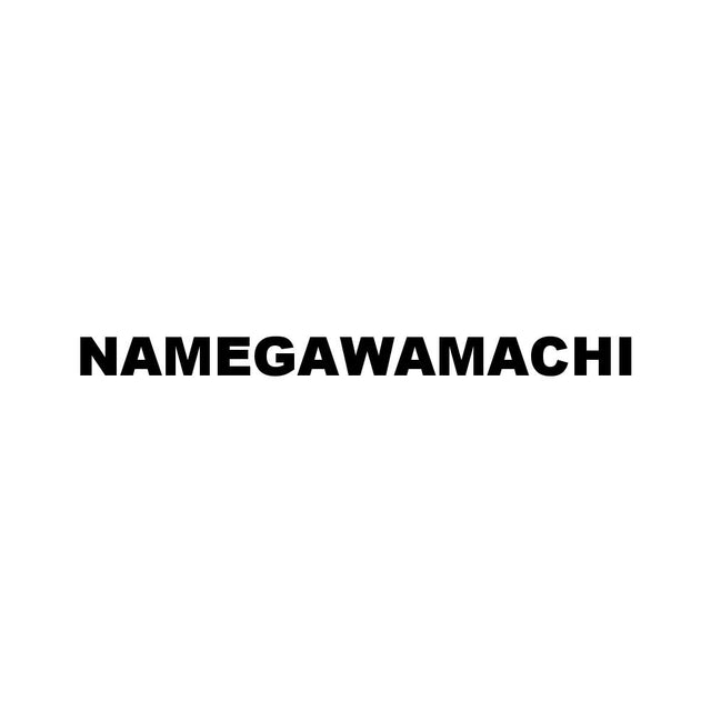 NAMEGAWAMACHI