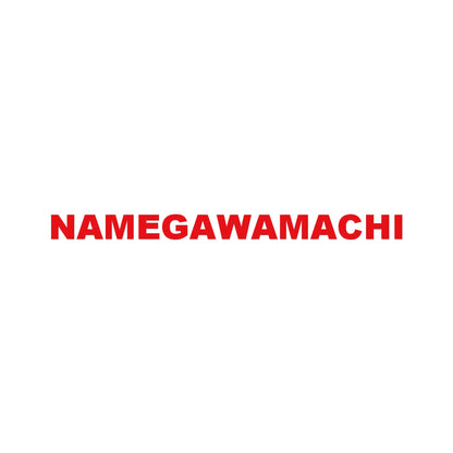 NAMEGAWAMACHI 8