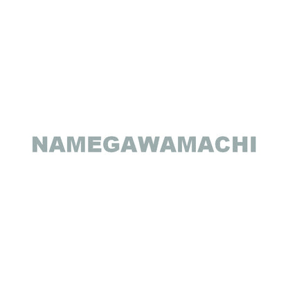 NAMEGAWAMACHI 10