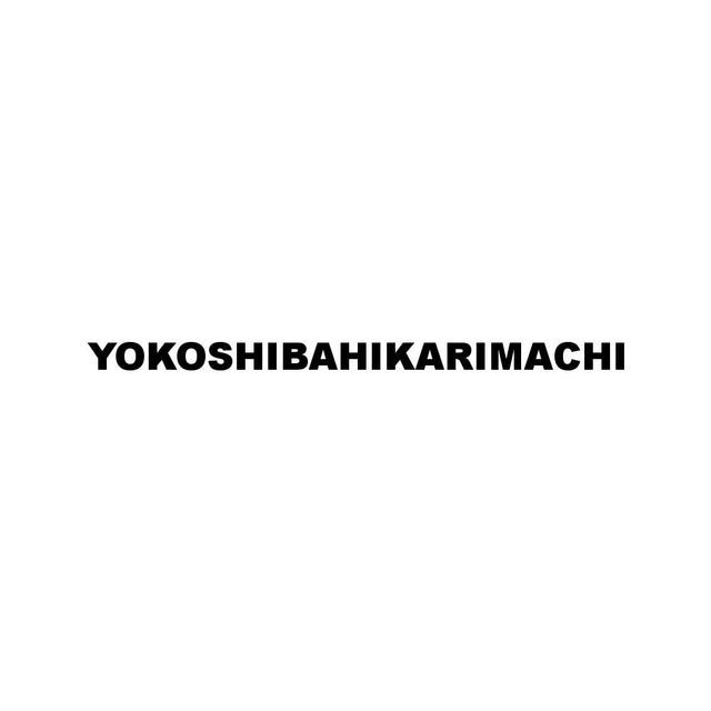 YOKOSHIBAHIKARIMACHI