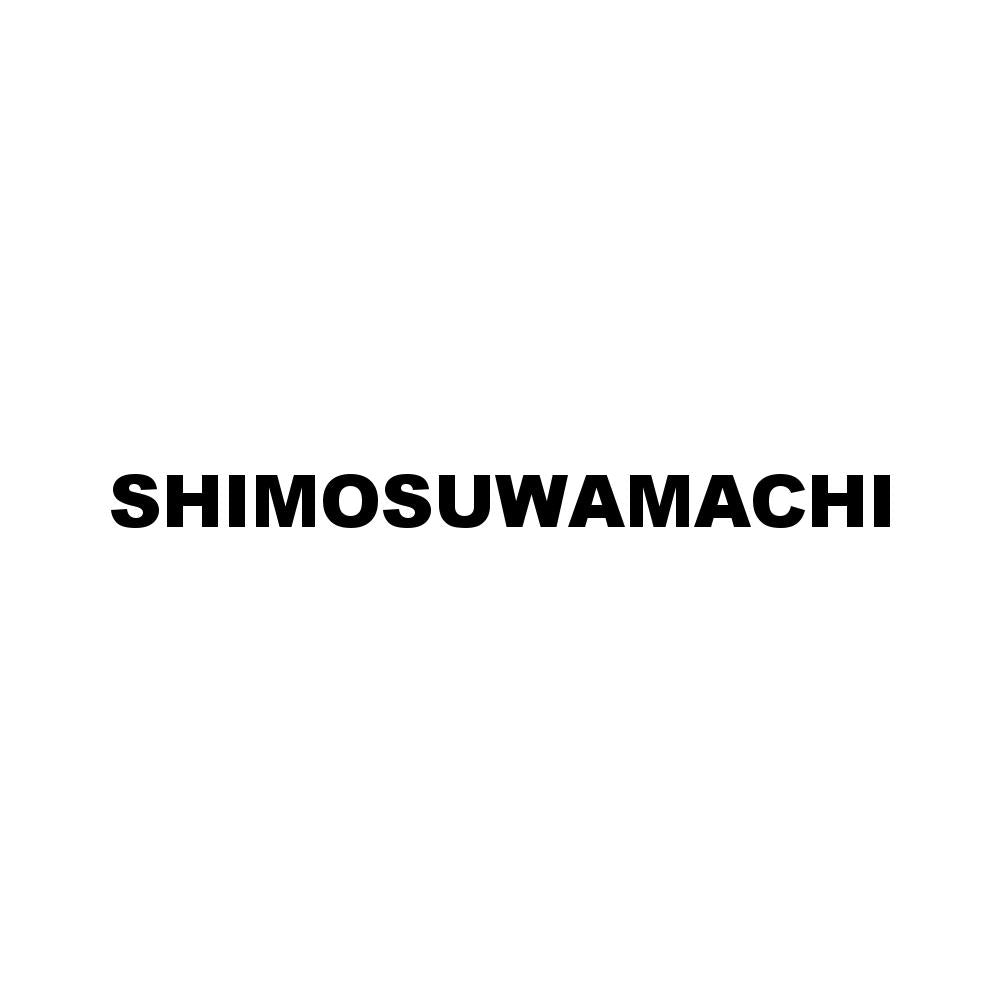 SHIMOSUWAMACHI