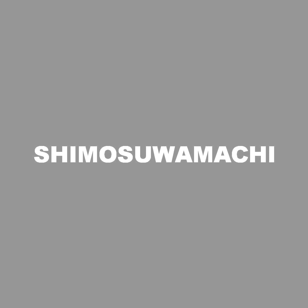 SHIMOSUWAMACHI 7