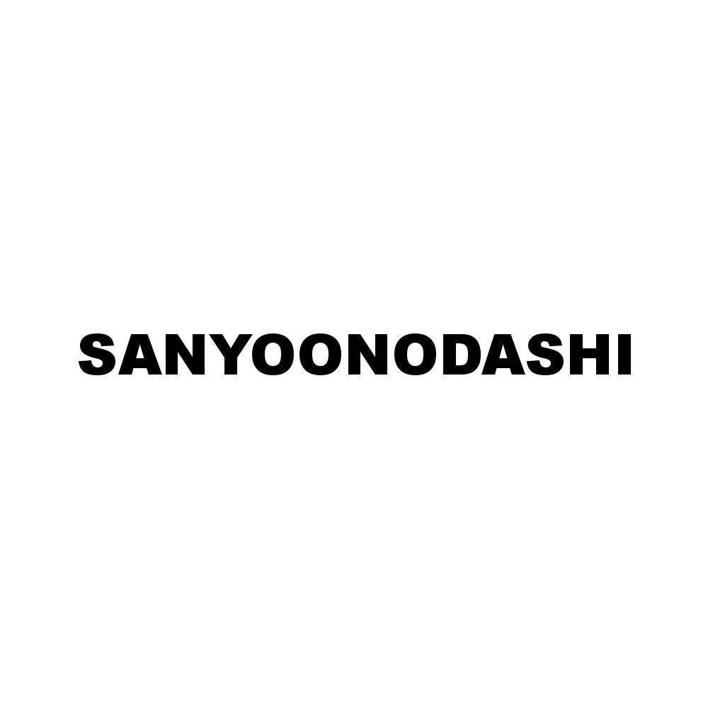 SANYOONODASHI