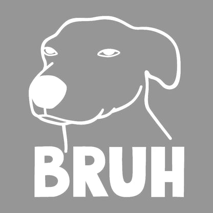 BRUH DOG 7