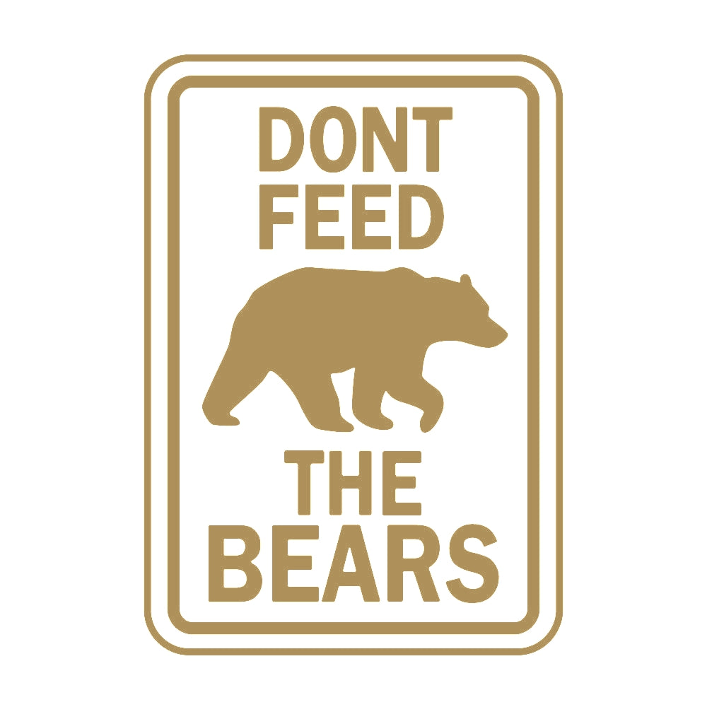 DONT FEED THE BEARS 9