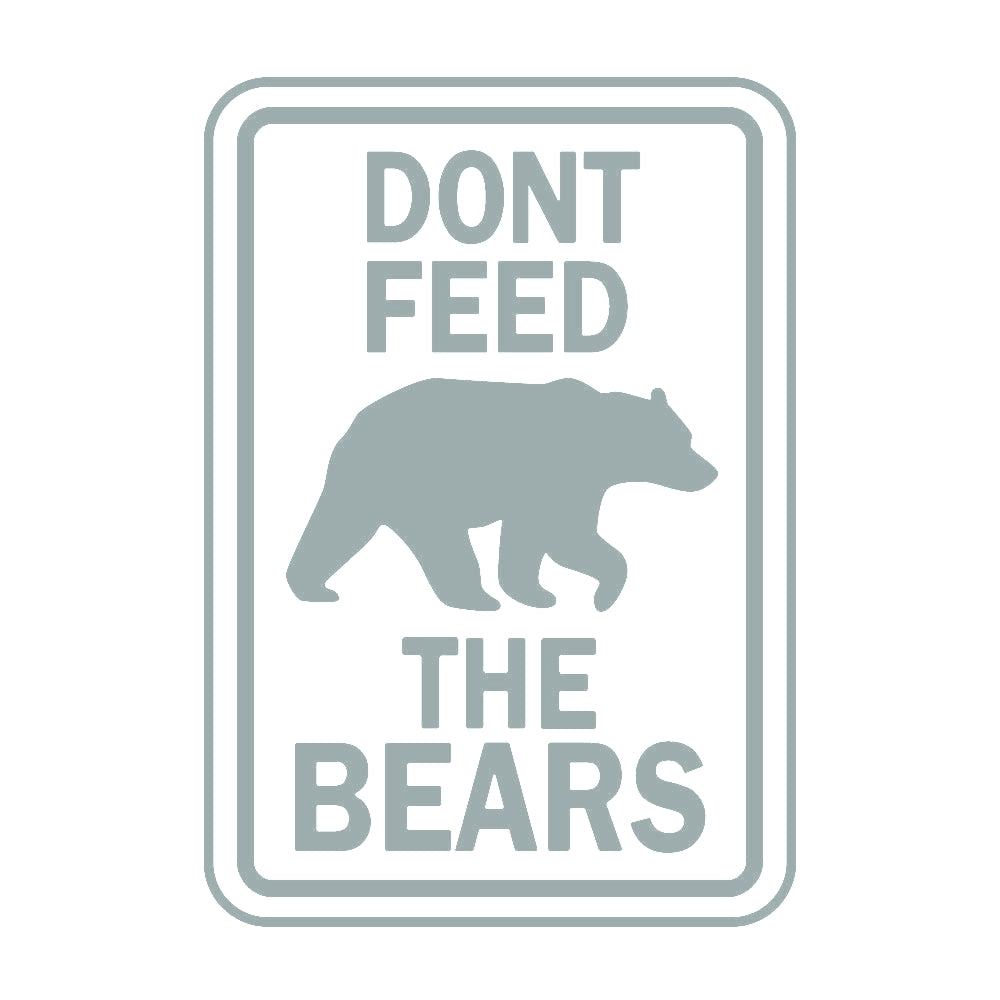 DONT FEED THE BEARS 10