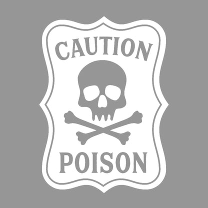 CAUTION POISON 7
