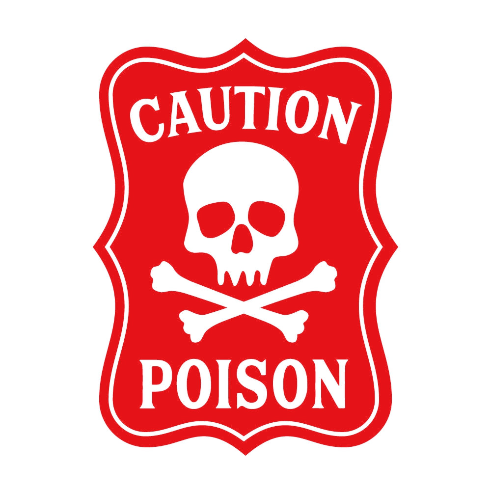 CAUTION POISON 8