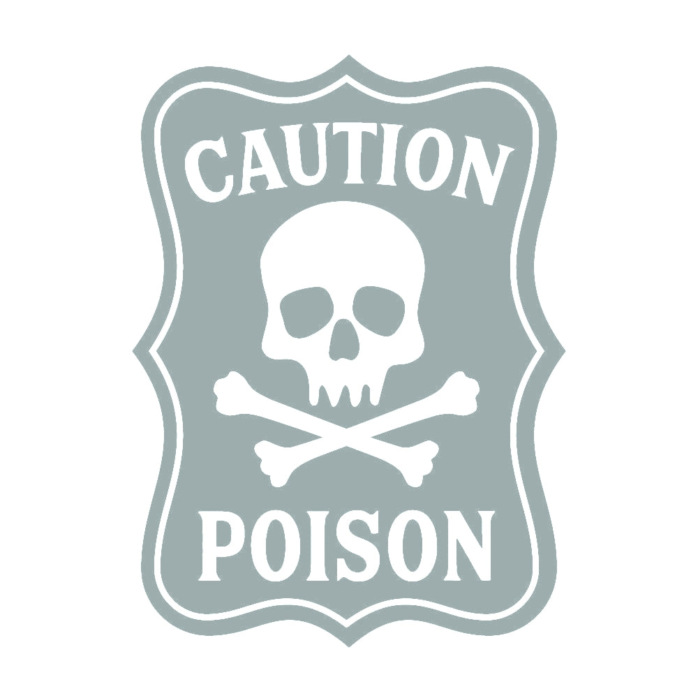CAUTION POISON 10