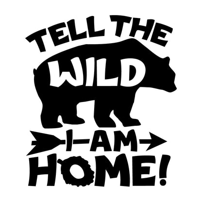 TELL THE WILD I AM HOME