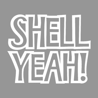 SHELL YEAH 7