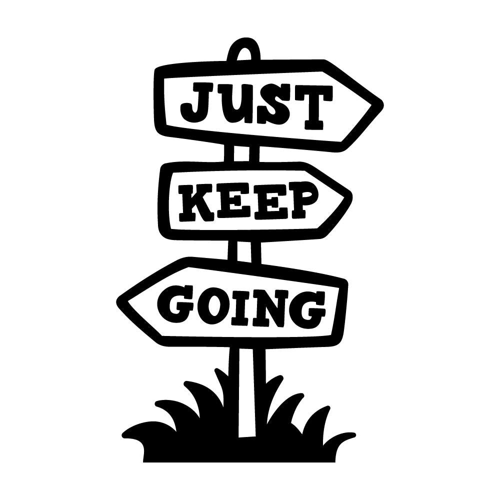 JUST KEEP GOING (B)