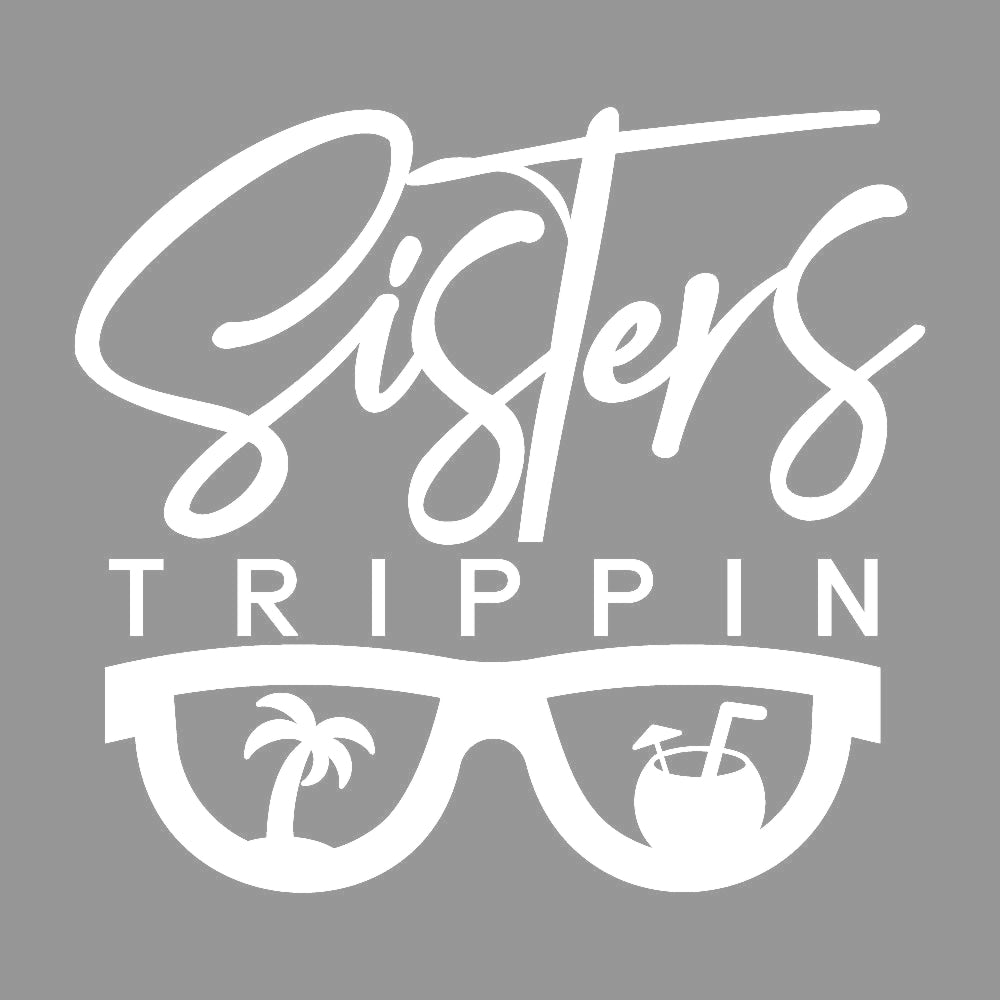 Sisters TRIPPIN 7