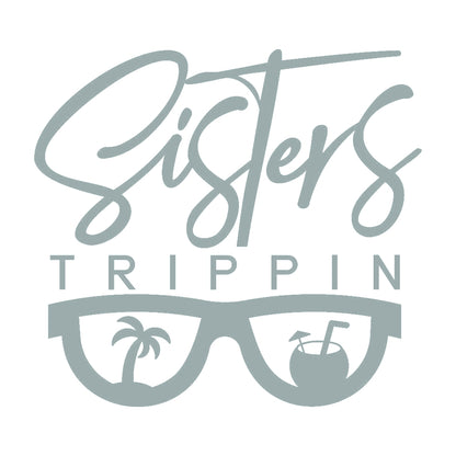 Sisters TRIPPIN 10
