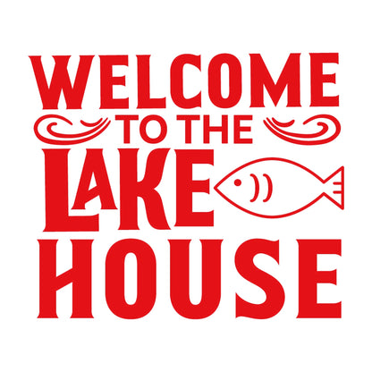 WELCOME TO THE LAKE HOUSE 8