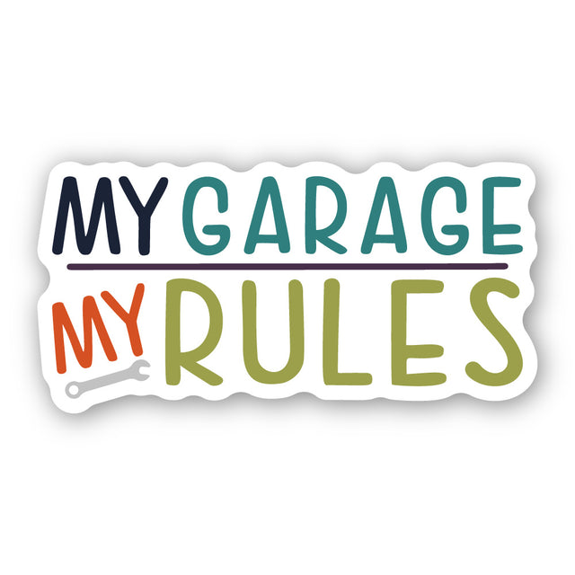 MY GARAGE MY RULES