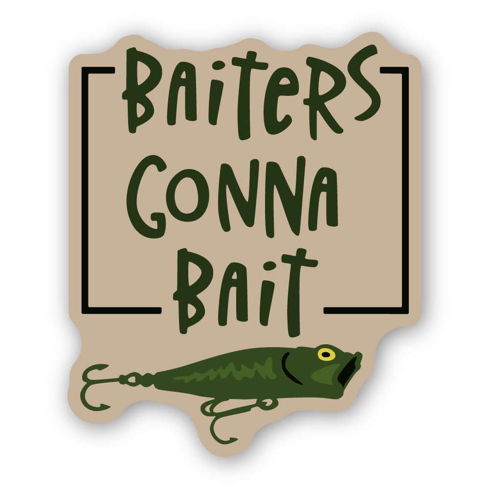 BAITERS GONNA BAIT
