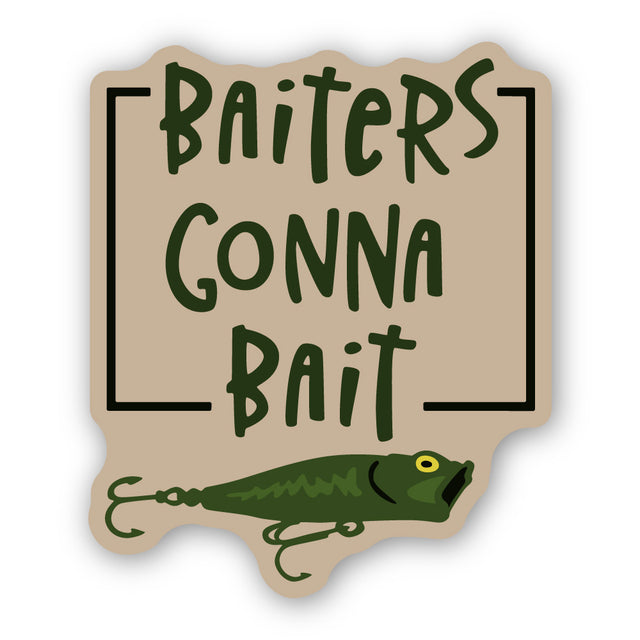 BAITERS GONNA BAIT