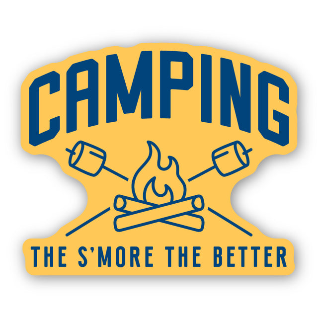 CAMPING THE S’MORE THE BETTER