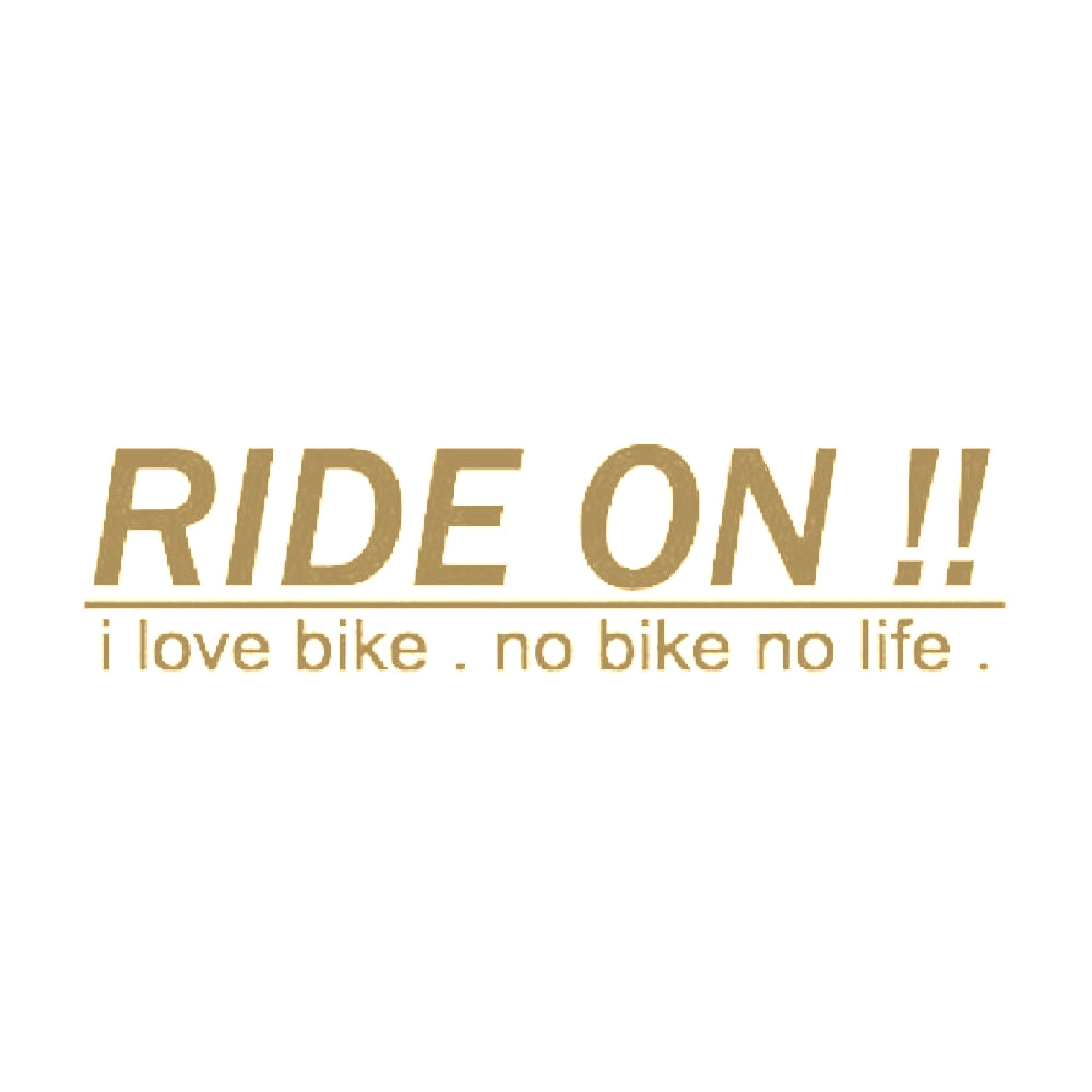 RIDE ON !! i love bike. no bike no life.