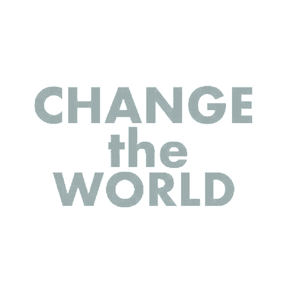 CHANGE the WORLD