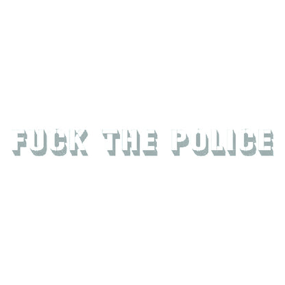 FUCK THE POLICE