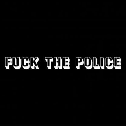 FUCK THE POLICE