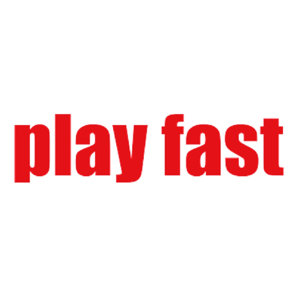 play fast