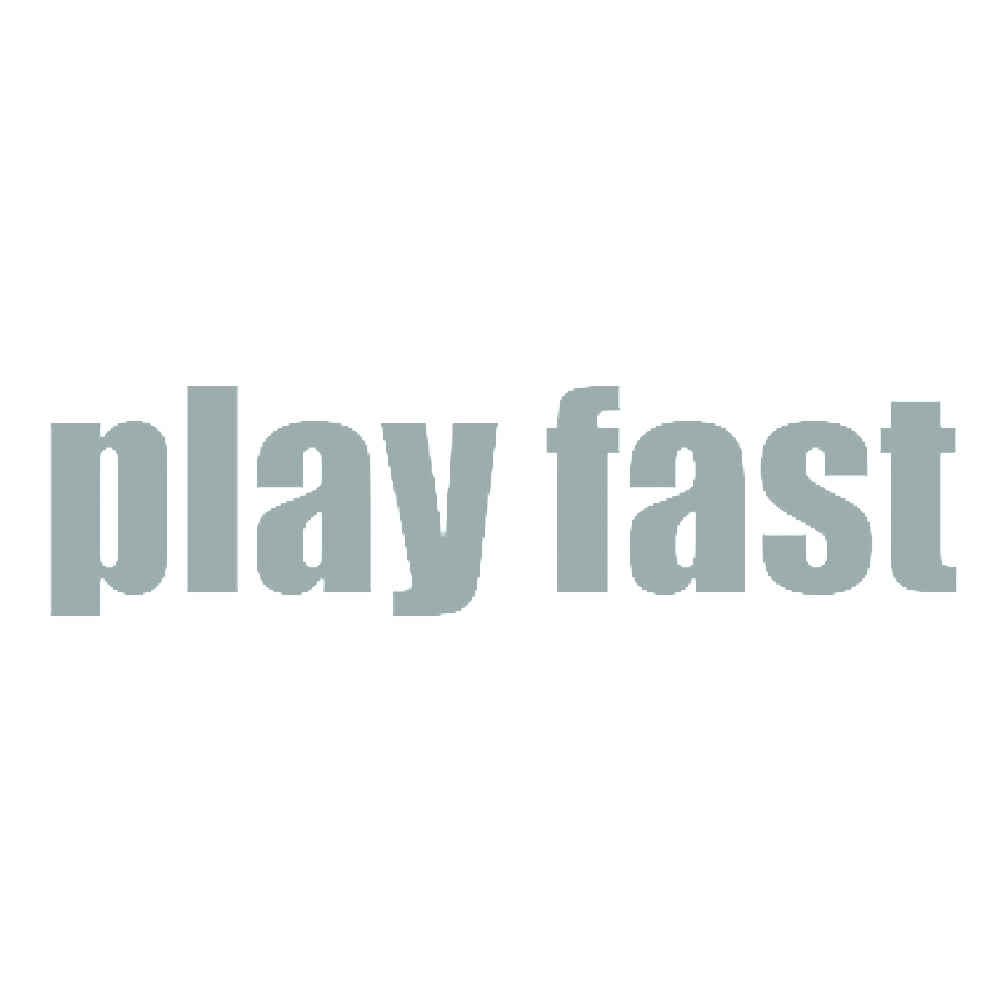 play fast