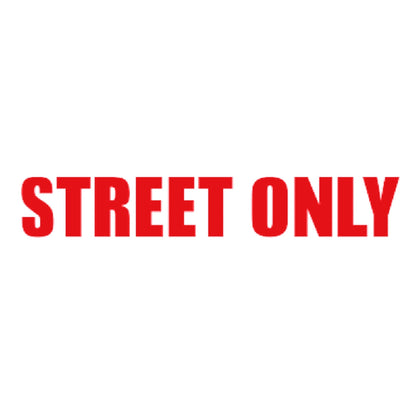 STREET ONLY