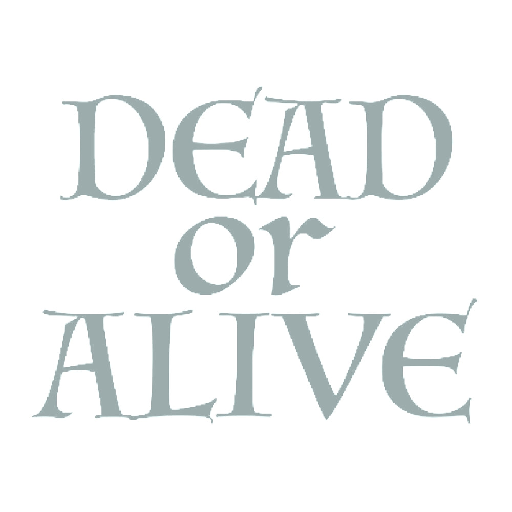 DEAD or ALIVE