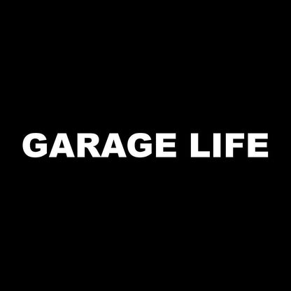 GARAGE LIFE