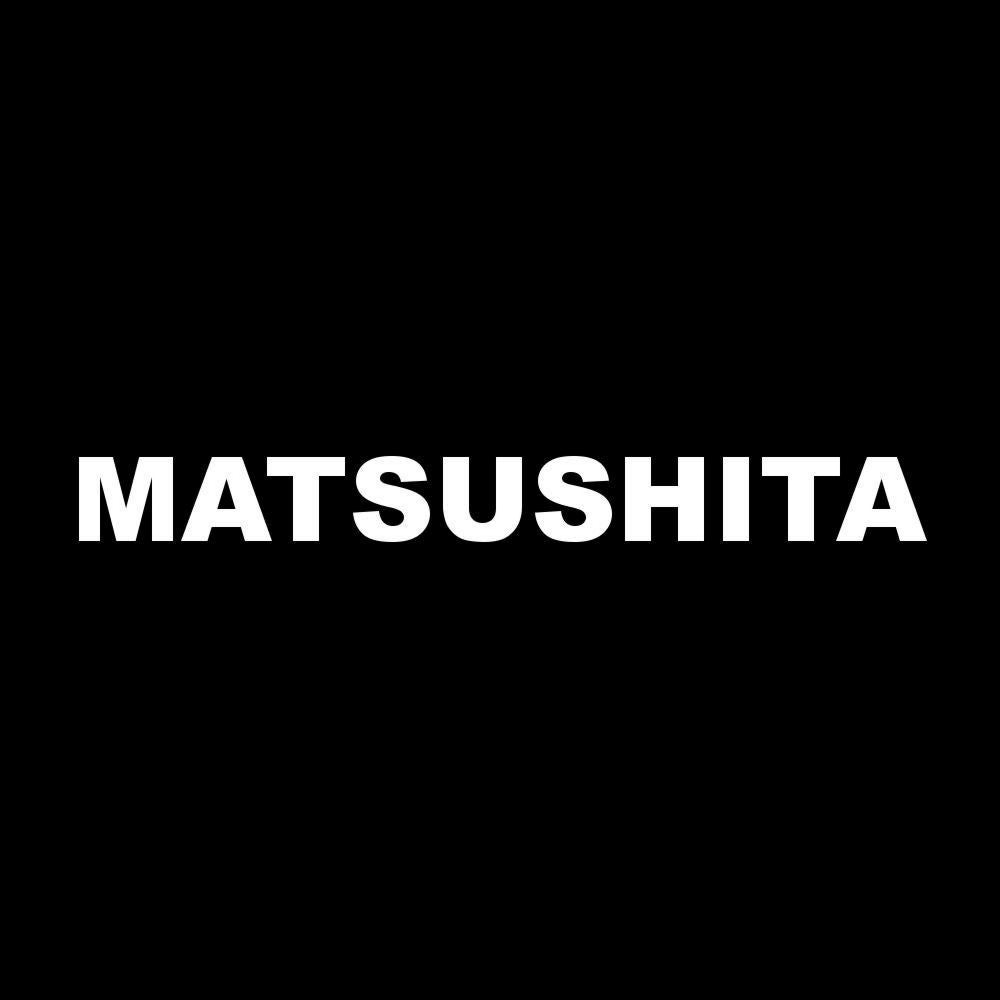 MATSUSHITA