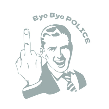 Bye Bye POLICE